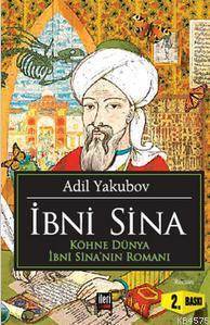 İbni Sina; Köhne Dünya İbni Sinanın Romanı - 1