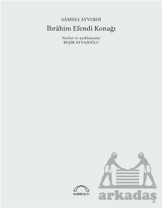 İbrahim Efendi Konağı (50. Yıl Özel Baskı) - Kubbealtı Neşriyatı Yayıncılık