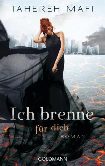Ich brenne für dich - Goldmann Verlag