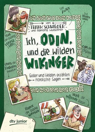 Ich Odin und die wilden Wikinger: Götter und Helden Erzahlen Nordische Sagen - DTV Junior