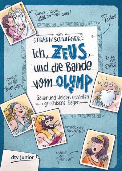 Ich Zeus und die bande vom Olymp: Götter und Helden Erzahlen Griechische Sagen - DTV Junior