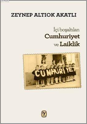 İçi Boşaltılan Cumhuriyet Ve Laiklik - Tekin Yayınevi