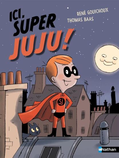 Ici, Super Juju ! - Nathan