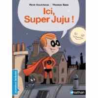Ici Super Juju - Nathan