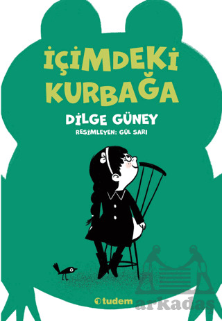 İçimdeki Kurbağa - Tudem Yayınları
