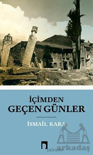 İçimden Geçen Günler - Dergah Yayınları