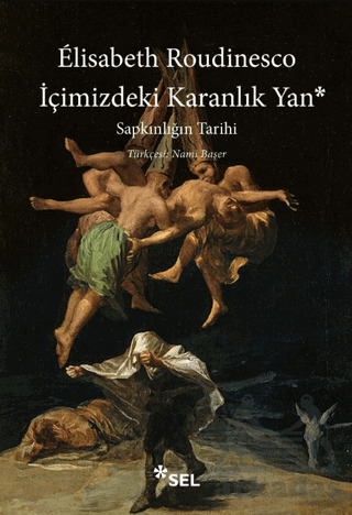 İçimizdeki Karanlık Yan: Sapkınlığın Tarihi - 1
