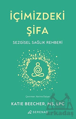 İçimizdeki Şifa - Serenad Yayınevi