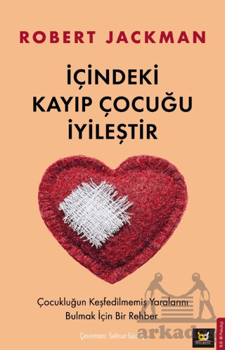 İçindeki Kayıp Çocuğu İyileştir - Beyaz Baykuş Yayınları