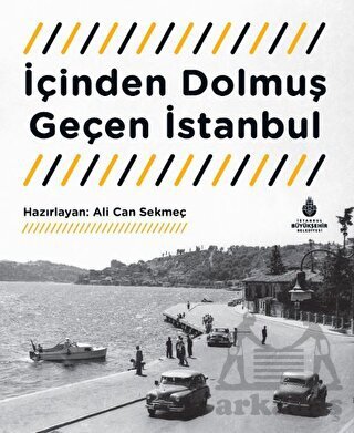 İçinden Dolmuş Geçen İstanbul Tanıtım Bülteni - İBB Yayınları