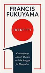 Identity: Contemporary Identity Politics And The Struggle For Recognition - 1