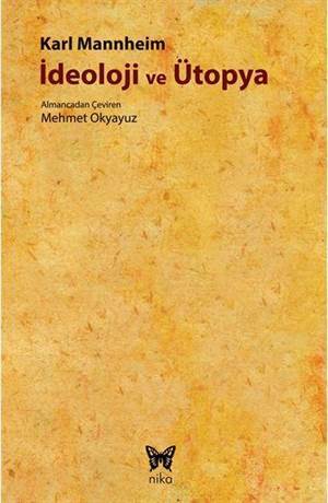 İdeoloji Ve Ütopya - Nika Yayınevi