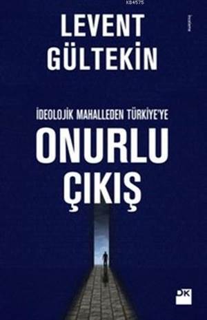 İdeolojik Mahalle'den Türkiye'ye Onurlu Çıkış - 1