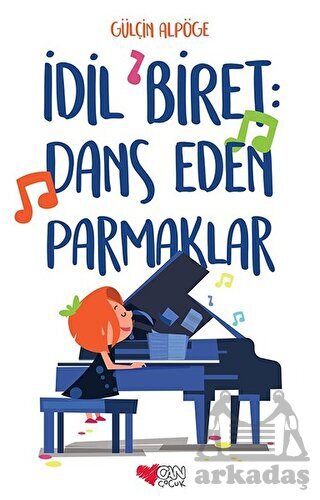 İdil Biret: Dans Eden Parmaklar - Can Yayınları