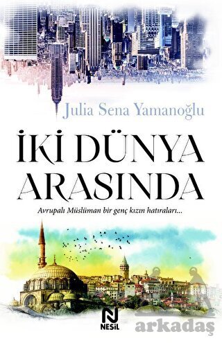 İki Dünya Arasında - Nesil Yayınları