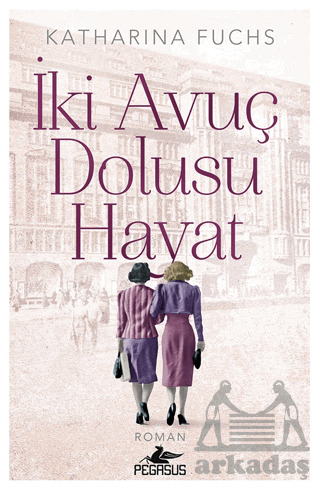 İki Havuç Dolusu Hayat - Pegasus Yayınları