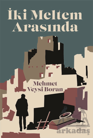 İki Meltem Arasında - Everest Yayınları