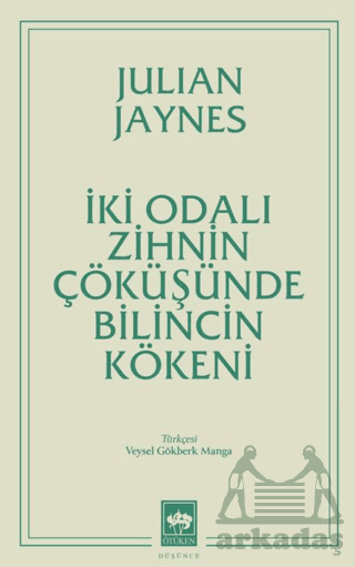 İki Odalı Zihnin Çöküşünde Bilincin Kökeni - 1