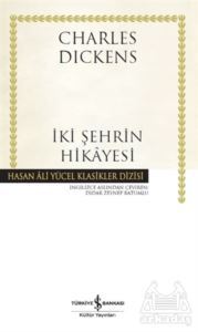İki Şehrin Hikayesi - İş Bankası Kültür Yayınları