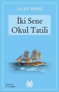 İki Sene Okul Tatili - Arkadaş Yayınevi