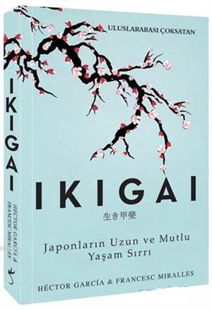 Ikigai; Japonların Uzun Ve Mutlu Yaşam Sırrı - İndigo Kitap