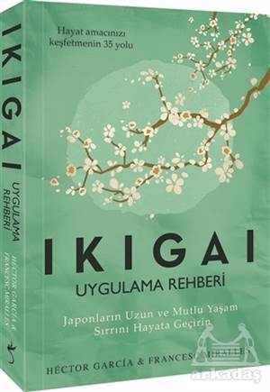 Ikigai - Uygulama Rehberi - İndigo Kitap