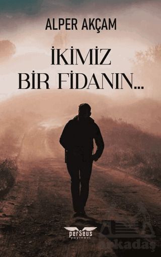 İkimiz Bir Fidanın - Perseus
