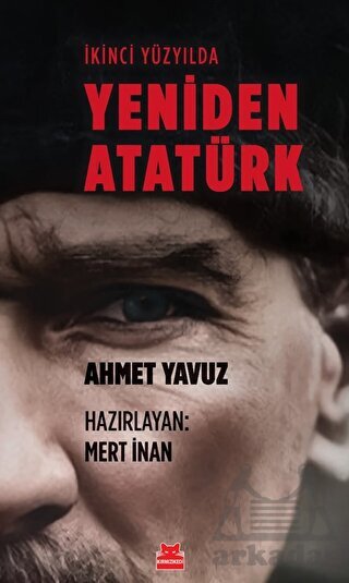 İkinci Yüzyılda Yeniden Atatürk - Kırmızı Kedi Yayınevi