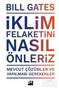 İklim Felaketini Nasıl Önleriz - Doğan Kitap