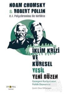 İklim Krizi Ve Küresel Yeşil Yeni Düzen - Ütopya Yayınevi