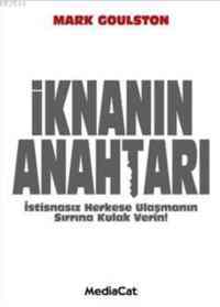 İknanın Anahtarı; İstisnasız Herkese Ulaşmanın Sırrına Kulak Verin - Kapital Kitapları