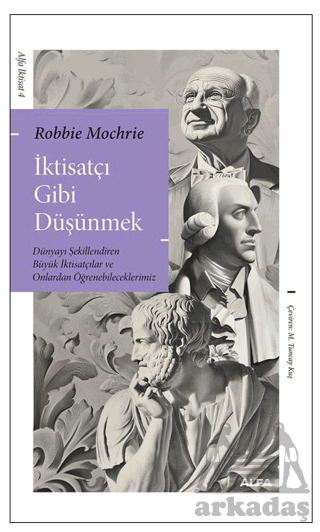İktisatçı Gibi Düşünmek - Alfa Yayınları