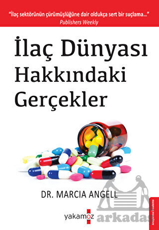 İlaç Dünyası Hakkındaki Gerçekler - Yakamoz Yayınevi