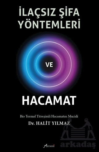 İlaçsız Şifa Yöntemleri Ve Hacamat - Armoni Yayıncılık