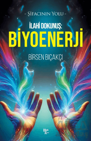 İlahi Dokunuş: Biyoenerji - Halk Kitabevi