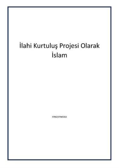 İlahi Kurtuluş Projesi Olarak İslam - Düşün Yayıncılık