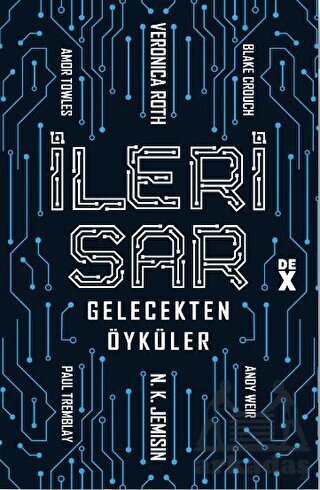 İleri Sar: Gelecekten Öyküler - Dex Yayınevi