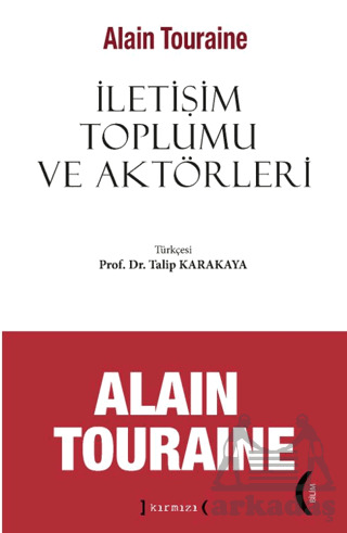 İletişim Toplumu Ve Aktörleri - Kırmızı Yayınları