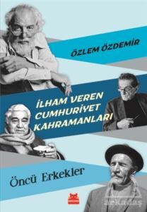 İlham Veren Cumhuriyet Kahramanları - Öncü Erkekler - Kırmızı Kedi Çocuk