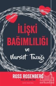 İlişki Bağımlılığı Ve Narsist Tuzağı - 1