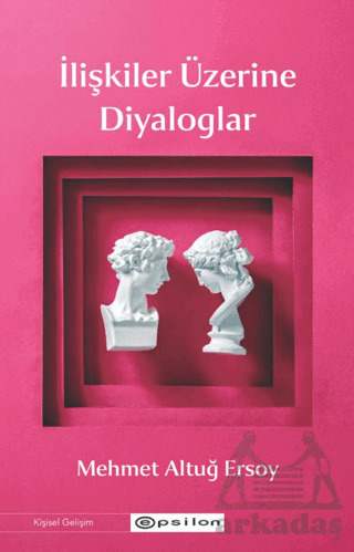 İlişkiler Üzerine Diyaloglar - Epsilon Yayınevi