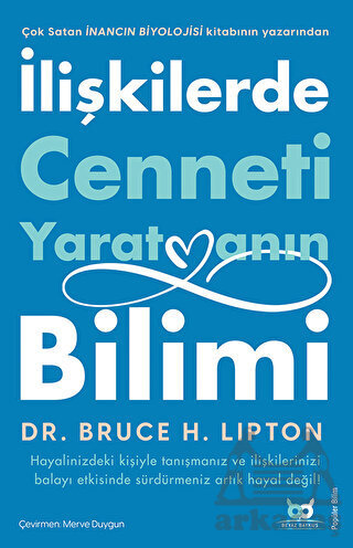 İlişkilerde Cenneti Yaratmanın Bilimi - Beyaz Baykuş Yayınları
