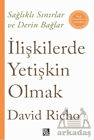 İlişkilerde Yetişkin Olmak - Diyojen Yayıncılık