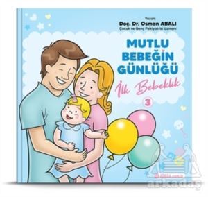 İlk Bebeklik - Mutlu Bebeğin Günlüğü 3 - Adeda Yayınları