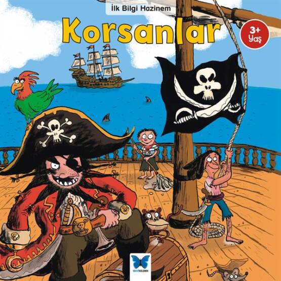 İlk Bilgi Hazinem Korsanlar - Mavi Kelebek Yayınları