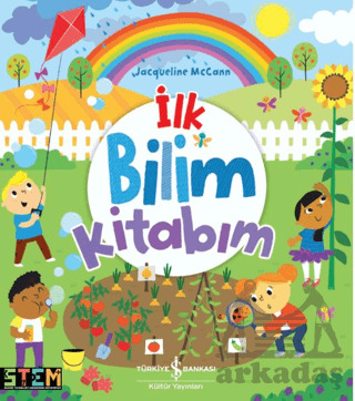 İlk Bilim Kitabım - İş Bankası Kültür Yayınları