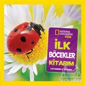 İlk Böcekler Kitabım - National Geographic Kids - 1