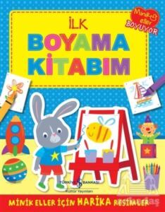 İlk Boyama Kitabım - İş Bankası Kültür Yayınları
