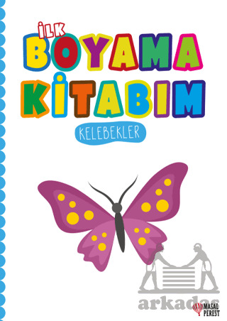 İlk Boyama Kitabım Kelebekler - Masalperest