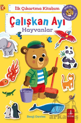 İlk Çıkartma Kitabım: Çalışkan Ayı - Hayvanlar - 1